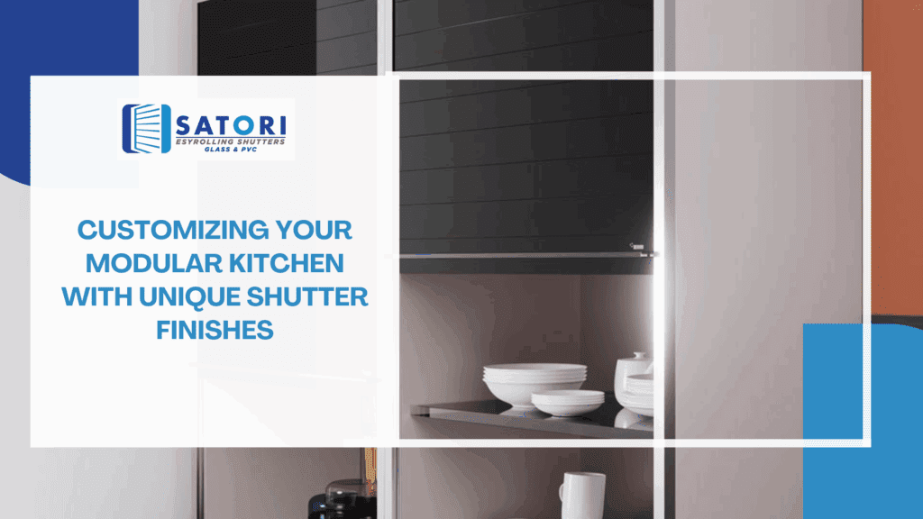 Unique Modular Kitchen Shutter Finishes for Every Style